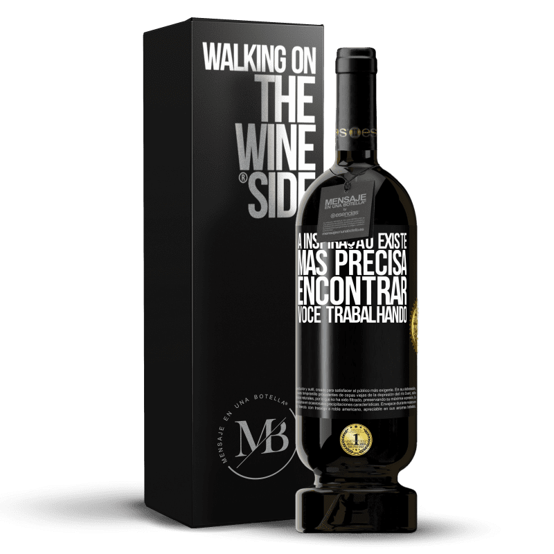 49,95 € Envio grátis | Vinho tinto Edição Premium MBS® Reserva A inspiração existe, mas precisa encontrar você trabalhando Etiqueta Preta. Etiqueta personalizável Reserva 12 Meses Colheita 2015 Tempranillo