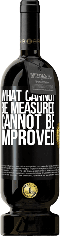 49,95 € | Red Wine Premium Edition MBS® Reserve What cannot be measured cannot be improved Black Label. Customizable label Reserve 12 Months Harvest 2016 Tempranillo