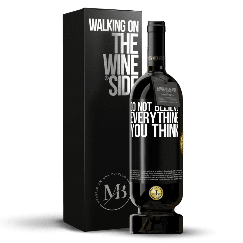 49,95 € Free Shipping | Red Wine Premium Edition MBS® Reserve Do not believe everything you think Black Label. Customizable label Reserve 12 Months Harvest 2014 Tempranillo