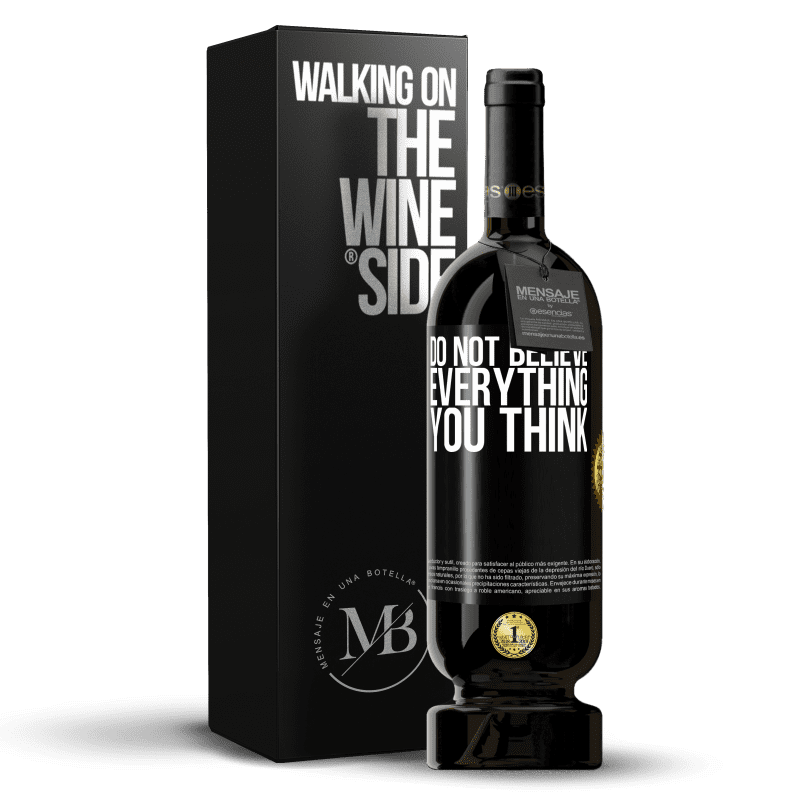 49,95 € Free Shipping | Red Wine Premium Edition MBS® Reserve Do not believe everything you think Black Label. Customizable label Reserve 12 Months Harvest 2016 Tempranillo