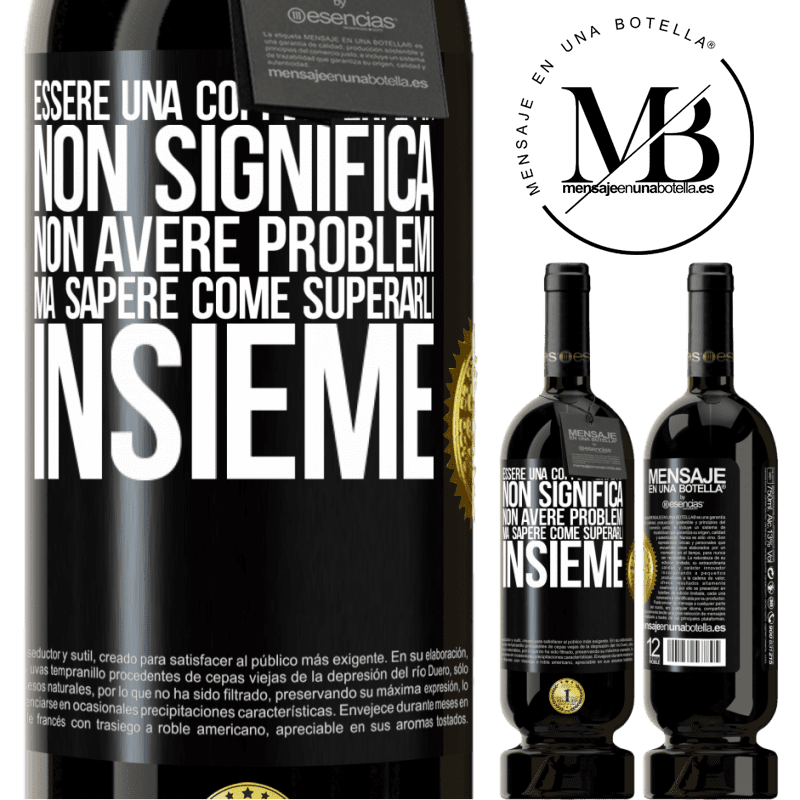 49,95 € Spedizione Gratuita | Vino rosso Edizione Premium MBS® Riserva Essere una coppia perfetta non significa non avere problemi, ma sapere come superarli insieme Etichetta Nera. Etichetta personalizzabile Riserva 12 Mesi Raccogliere 2015 Tempranillo