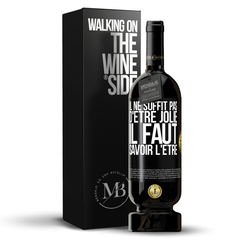 49,95 € Envoi gratuit | Vin rouge Édition Premium MBS® Réserve Il ne suffit pas d'être jolie. Il faut savoir l'être Étiquette Noire. Étiquette personnalisable Réserve 12 Mois Récolte 2016 Tempranillo