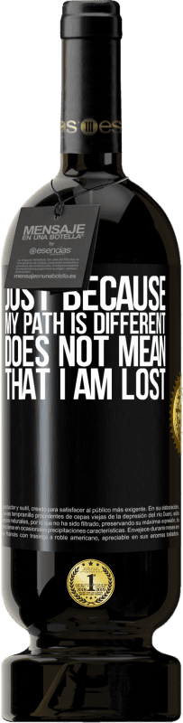 «Just because my path is different does not mean that I am lost» Premium Edition MBS® Reserve
