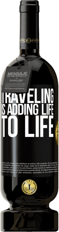 49,95 € | Red Wine Premium Edition MBS® Reserve Traveling is adding life to life Black Label. Customizable label Reserve 12 Months Harvest 2015 Tempranillo