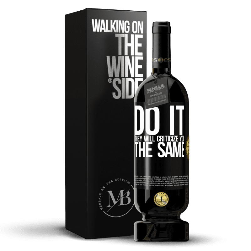 49,95 € Free Shipping | Red Wine Premium Edition MBS® Reserve DO IT. They will criticize you the same Black Label. Customizable label Reserve 12 Months Harvest 2016 Tempranillo