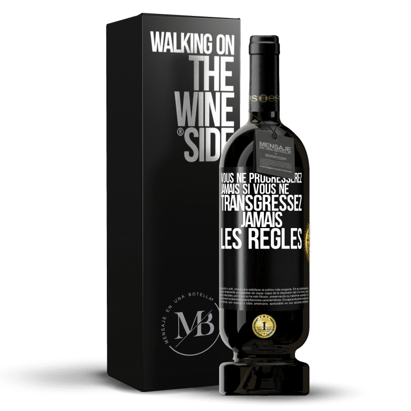 49,95 € Envoi gratuit | Vin rouge Édition Premium MBS® Réserve Vous ne progresserez jamais si vous ne transgressez jamais les règles Étiquette Noire. Étiquette personnalisable Réserve 12 Mois Récolte 2015 Tempranillo