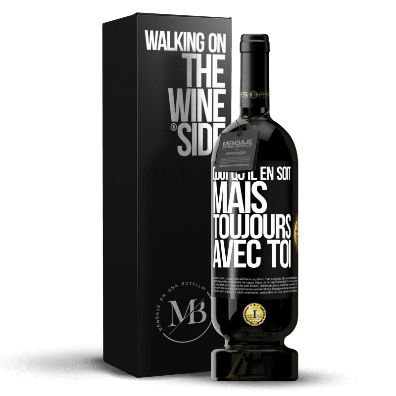 49,95 € Envoi gratuit | Vin rouge Édition Premium MBS® Réserve Quoi qu'il en soit, mais toujours avec toi Étiquette Noire. Étiquette personnalisable Réserve 12 Mois Récolte 2015 Tempranillo