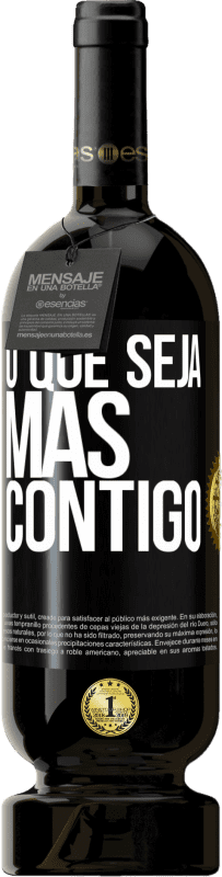 49,95 € Envio grátis | Vinho tinto Edição Premium MBS® Reserva O que seja mas contigo Etiqueta Preta. Etiqueta personalizável Reserva 12 Meses Colheita 2015 Tempranillo