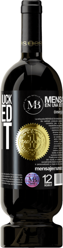 «No. I had no luck, I worked for it» Premium Edition MBS® Reserve