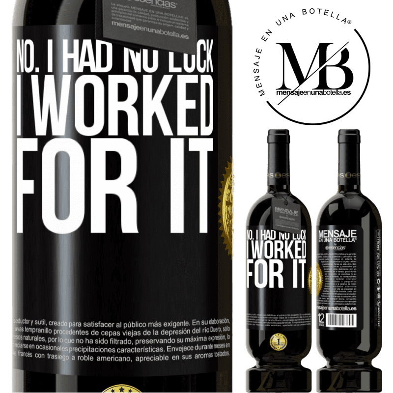29,95 € Free Shipping | Red Wine Premium Edition MBS® Reserva No. I had no luck, I worked for it Black Label. Customizable label Reserva 12 Months Harvest 2014 Tempranillo