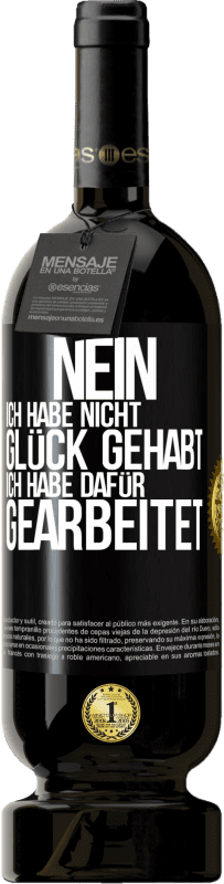 Kostenloser Versand | Rotwein Premium Ausgabe MBS® Reserve Nein, ich habe nicht Glück gehabt. Ich habe dafür gearbeitet Schwarzes Etikett. Anpassbares Etikett Reserve 12 Monate Ernte 2014 Tempranillo