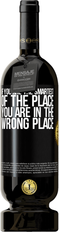 «If you are the smartest of the place, you are in the wrong place» Premium Edition MBS® Reserve