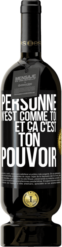 49,95 € | Vin rouge Édition Premium MBS® Réserve Personne n'est comme toi et ça c'est ton pouvoir Étiquette Noire. Étiquette personnalisable Réserve 12 Mois Récolte 2015 Tempranillo