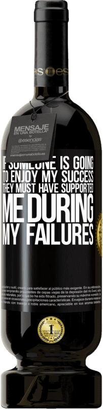 «If someone is going to enjoy my success, they must have supported me during my failures» Premium Edition MBS® Reserve