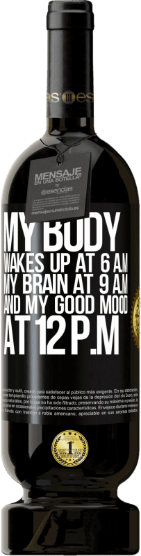 «My body wakes up at 6 a.m. My brain at 9 a.m. and my good mood at 12 p.m» Premium Edition MBS® Reserve