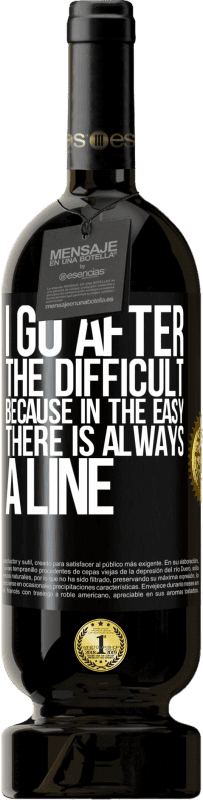 49,95 € | Red Wine Premium Edition MBS® Reserve I go after the difficult, because in the easy there is always a line Black Label. Customizable label Reserve 12 Months Harvest 2016 Tempranillo