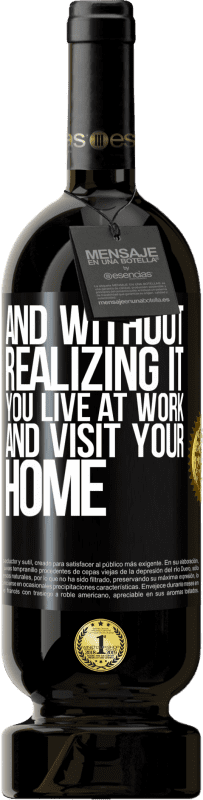 «And without realizing it, you live at work and visit your home» Premium Edition MBS® Reserve