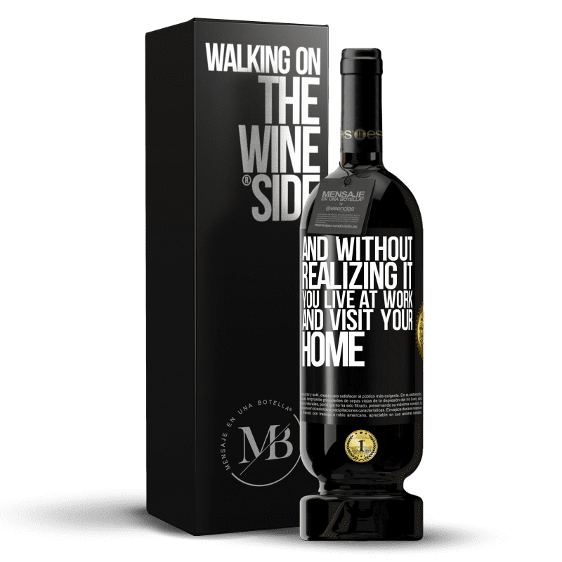 49,95 € Free Shipping | Red Wine Premium Edition MBS® Reserve And without realizing it, you live at work and visit your home Black Label. Customizable label Reserve 12 Months Harvest 2014 Tempranillo