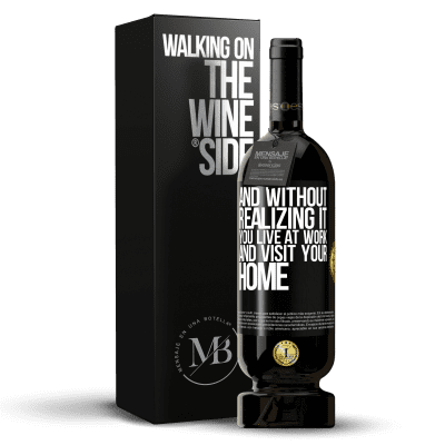 «And without realizing it, you live at work and visit your home» Premium Edition MBS® Reserve