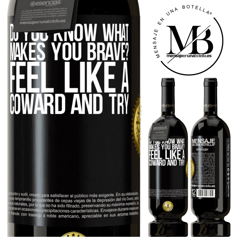 29,95 € Free Shipping | Red Wine Premium Edition MBS® Reserva do you know what makes you brave? Feel like a coward and try Black Label. Customizable label Reserva 12 Months Harvest 2014 Tempranillo