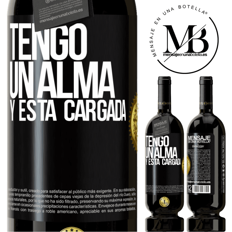 29,95 € Free Shipping | Red Wine Premium Edition MBS® Reserva Tengo un alma y está cargada Black Label. Customizable label Reserva 12 Months Harvest 2014 Tempranillo