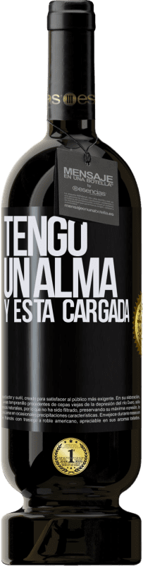 49,95 € | Rotwein Premium Ausgabe MBS® Reserve Tengo un alma y está cargada Schwarzes Etikett. Anpassbares Etikett Reserve 12 Monate Ernte 2015 Tempranillo