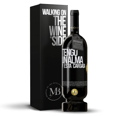 «Tengo un alma y está cargada» Premium Ausgabe MBS® Reserve