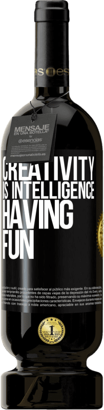 49,95 € Free Shipping | Red Wine Premium Edition MBS® Reserve Creativity is intelligence having fun Black Label. Customizable label Reserve 12 Months Harvest 2016 Tempranillo