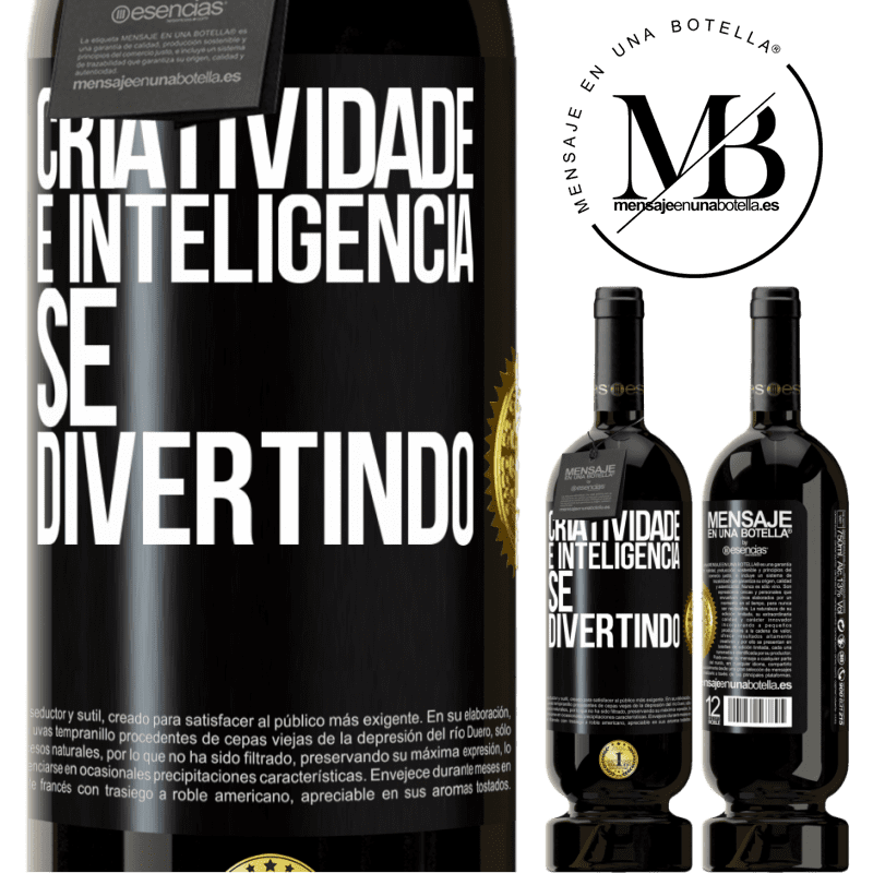 49,95 € Envio grátis | Vinho tinto Edição Premium MBS® Reserva Criatividade é inteligência se divertindo Etiqueta Preta. Etiqueta personalizável Reserva 12 Meses Colheita 2016 Tempranillo