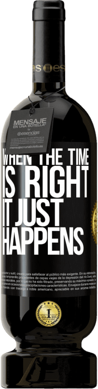 49,95 € Free Shipping | Red Wine Premium Edition MBS® Reserve When the time is right, it just happens Black Label. Customizable label Reserve 12 Months Harvest 2014 Tempranillo