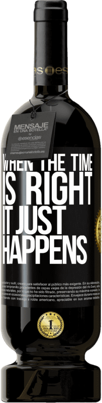 49,95 € Free Shipping | Red Wine Premium Edition MBS® Reserve When the time is right, it just happens Black Label. Customizable label Reserve 12 Months Harvest 2016 Tempranillo
