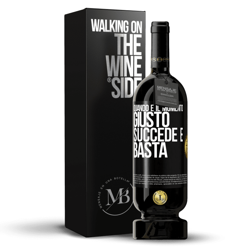 49,95 € Spedizione Gratuita | Vino rosso Edizione Premium MBS® Riserva Quando è il momento giusto, succede e basta Etichetta Nera. Etichetta personalizzabile Riserva 12 Mesi Raccogliere 2015 Tempranillo