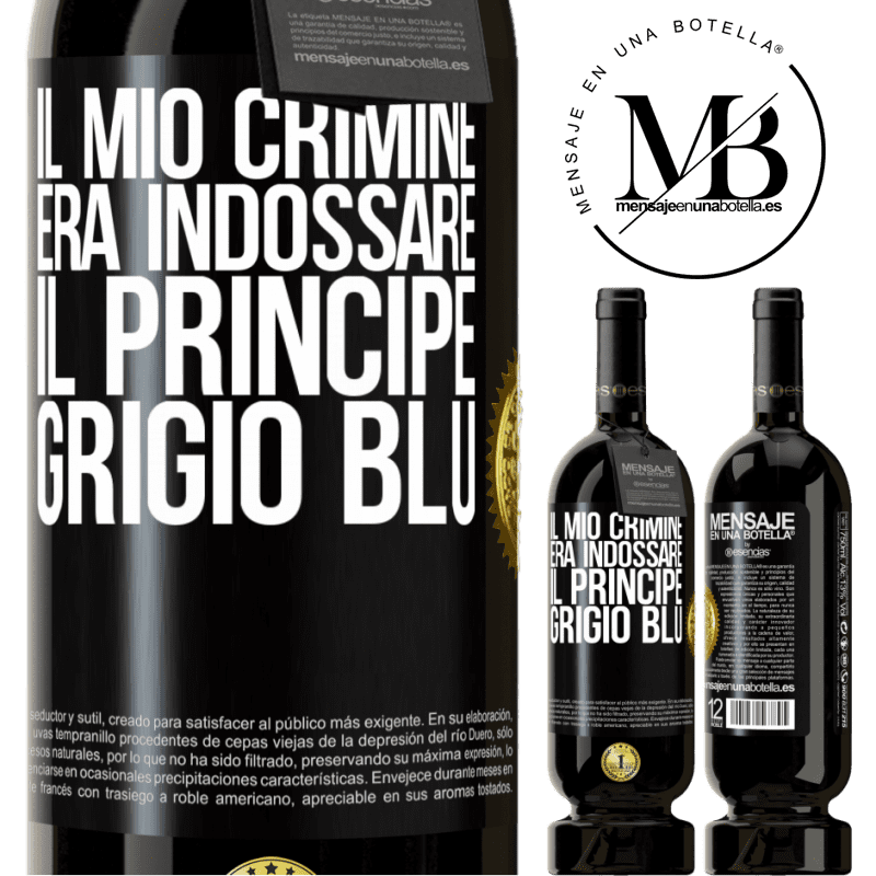 49,95 € Spedizione Gratuita | Vino rosso Edizione Premium MBS® Riserva Il mio crimine era indossare il principe grigio blu Etichetta Nera. Etichetta personalizzabile Riserva 12 Mesi Raccogliere 2014 Tempranillo