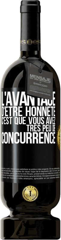 49,95 € | Vin rouge Édition Premium MBS® Réserve L'avantage d'être honnête c'est que vous avez très peu de concurrence Étiquette Noire. Étiquette personnalisable Réserve 12 Mois Récolte 2015 Tempranillo