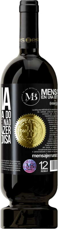 «Um dia eu era mais sua do que minha e você não sabia o que fazer com tanta coisa» Edição Premium MBS® Reserva