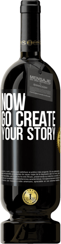 49,95 € | Vino rosso Edizione Premium MBS® Riserva Now, go create your story Etichetta Nera. Etichetta personalizzabile Riserva 12 Mesi Raccogliere 2014 Tempranillo