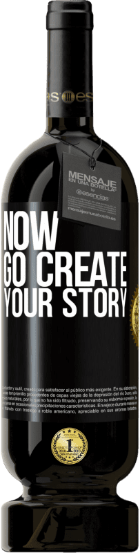 49,95 € | Vino rosso Edizione Premium MBS® Riserva Now, go create your story Etichetta Nera. Etichetta personalizzabile Riserva 12 Mesi Raccogliere 2016 Tempranillo