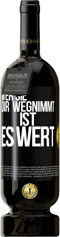 49,95 € | Rotwein Premium Ausgabe MBS® Reserve Wer sie dir wegnimmt ist es wert Schwarzes Etikett. Anpassbares Etikett Reserve 12 Monate Ernte 2015 Tempranillo