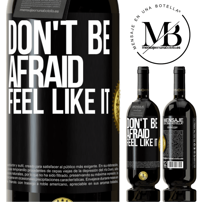 49,95 € Free Shipping | Red Wine Premium Edition MBS® Reserve Don't be afraid, feel like it Black Label. Customizable label Reserve 12 Months Harvest 2014 Tempranillo