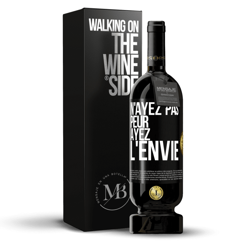 49,95 € Envoi gratuit | Vin rouge Édition Premium MBS® Réserve N'ayez pas peur, ayez l'envie Étiquette Noire. Étiquette personnalisable Réserve 12 Mois Récolte 2016 Tempranillo