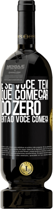 49,95 € Envio grátis | Vinho tinto Edição Premium MBS® Reserva E se você tem que começar do zero, então você começa Etiqueta Preta. Etiqueta personalizável Reserva 12 Meses Colheita 2015 Tempranillo