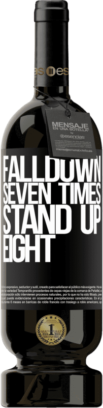 «Falldown seven times. Stand up eight» Édition Premium MBS® Réserve
