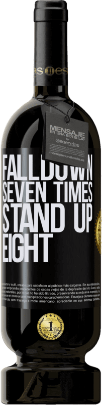 «Falldown seven times. Stand up eight» Premium Ausgabe MBS® Reserva