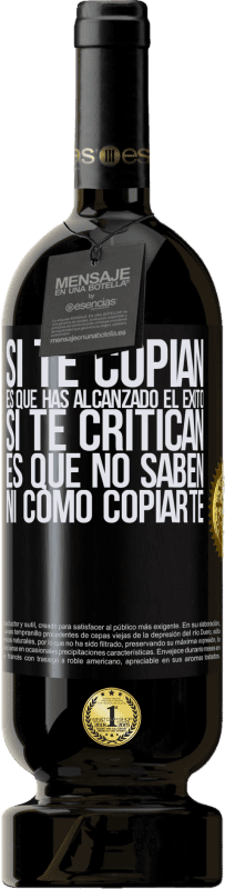 49,95 € | Vino Tinto Edición Premium MBS® Reserva Si te copian, es que has alcanzado el éxito. Si te critican, es que no saben ni como copiarte Etiqueta Negra. Etiqueta personalizable Reserva 12 Meses Cosecha 2015 Tempranillo