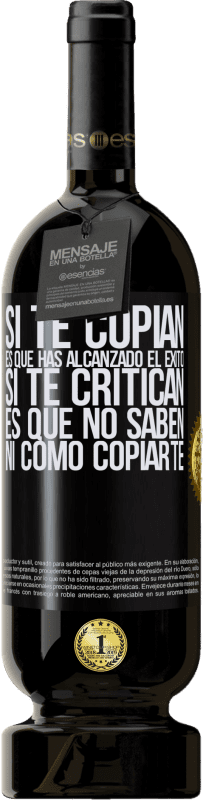 49,95 € Envío gratis | Vino Tinto Edición Premium MBS® Reserva Si te copian, es que has alcanzado el éxito. Si te critican, es que no saben ni como copiarte Etiqueta Negra. Etiqueta personalizable Reserva 12 Meses Cosecha 2016 Tempranillo