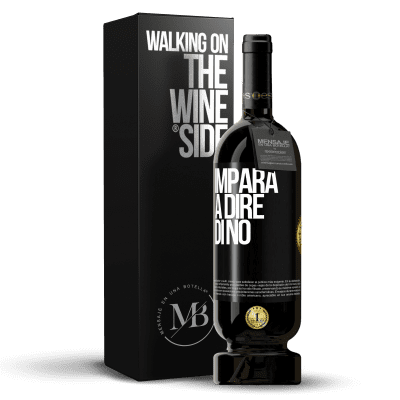 «Impara a dire di no» Edizione Premium MBS® Riserva