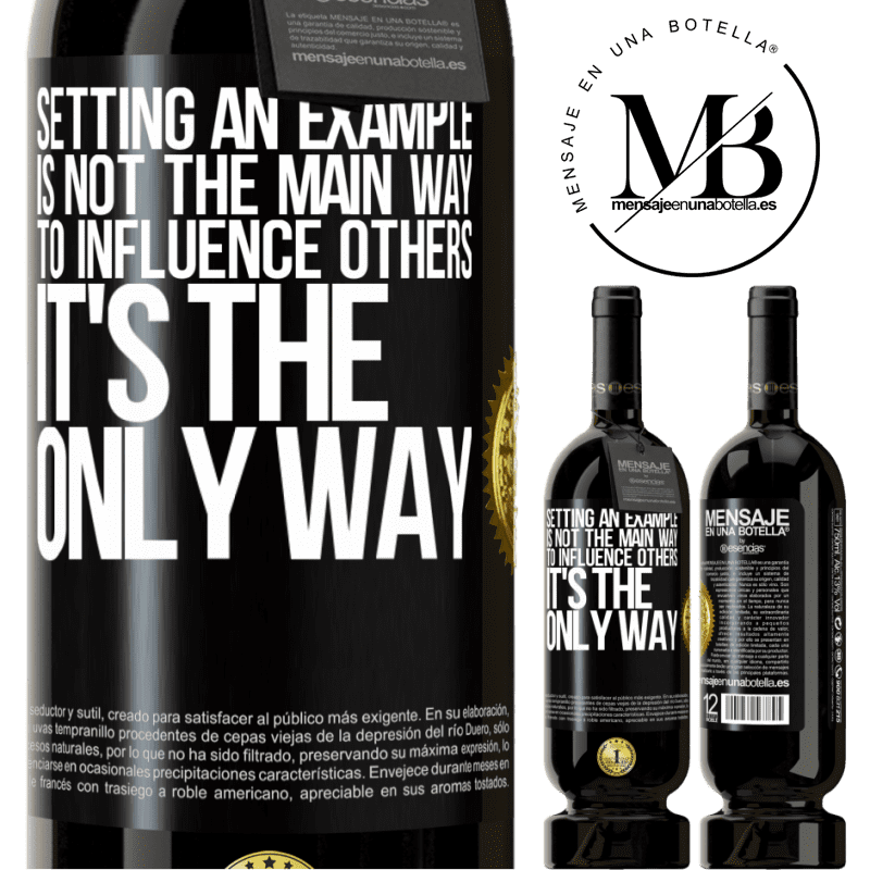 29,95 € Free Shipping | Red Wine Premium Edition MBS® Reserva Setting an example is not the main way to influence others it's the only way Black Label. Customizable label Reserva 12 Months Harvest 2014 Tempranillo