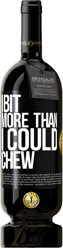 49,95 € 免费送货 | 红酒 高级版 MBS® 预订 我咬得更多了 黑标. 可自定义的标签 预订 12 个月 收成 2016 Tempranillo