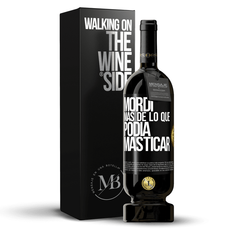 49,95 € Envío gratis | Vino Tinto Edición Premium MBS® Reserva Mordí más de lo que podía masticar Etiqueta Negra. Etiqueta personalizable Reserva 12 Meses Cosecha 2015 Tempranillo