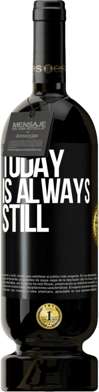 49,95 € 免费送货 | 红酒 高级版 MBS® 预订 今天总是寂静 黑标. 可自定义的标签 预订 12 个月 收成 2016 Tempranillo